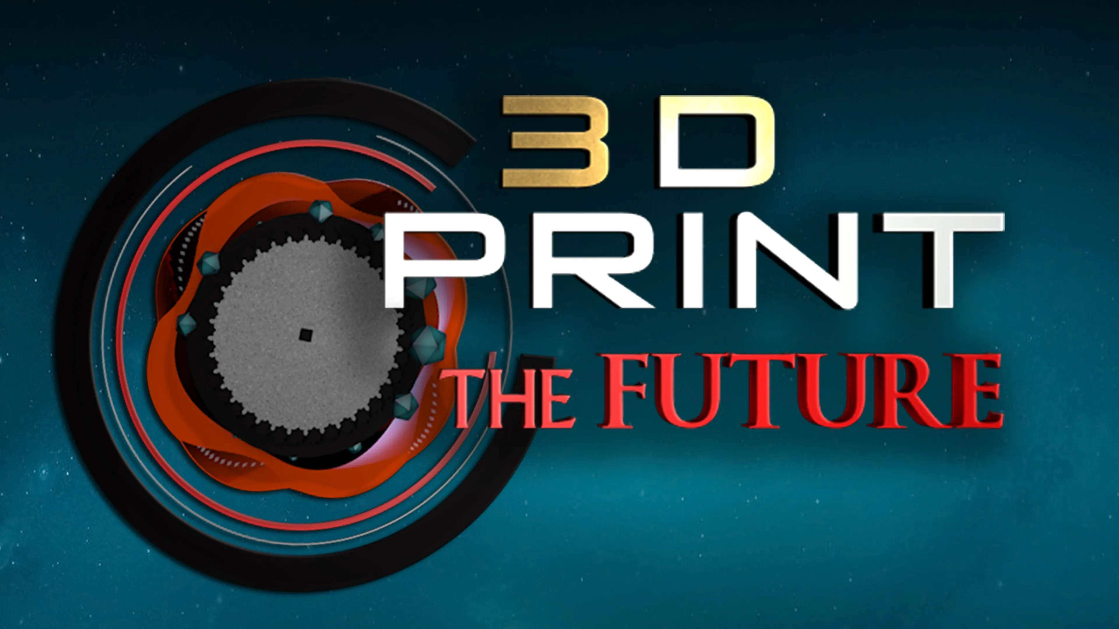 3D Print the Future poster